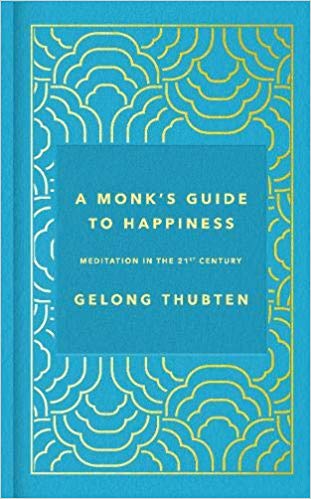A Monk's Guide to Happiness... a quick summary