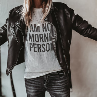 I'm not a morning person tee  *NEW*