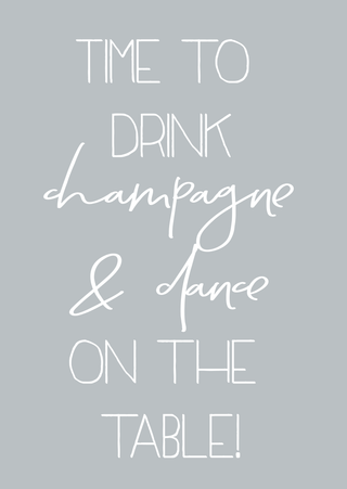 Time to drink champagne! A4 print