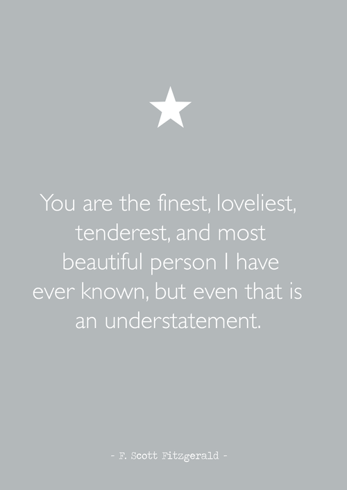 You are the finest, loveliest... A4 print