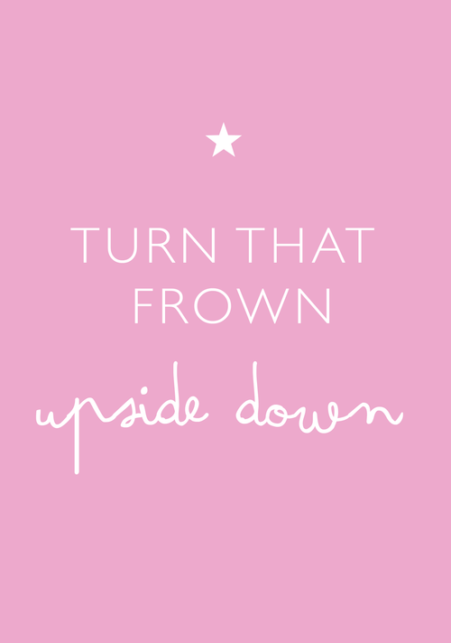 Turn that frown upside down A4 print