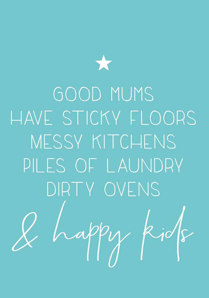 Good mums, happy kids A4 print
