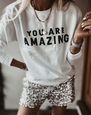 You are amazing WHITE sweatshirt *boyfriend fit*