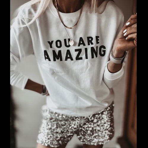 You are amazing WHITE sweatshirt *boyfriend fit*
