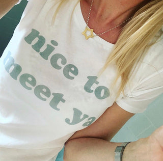 Nice to meet you white tee