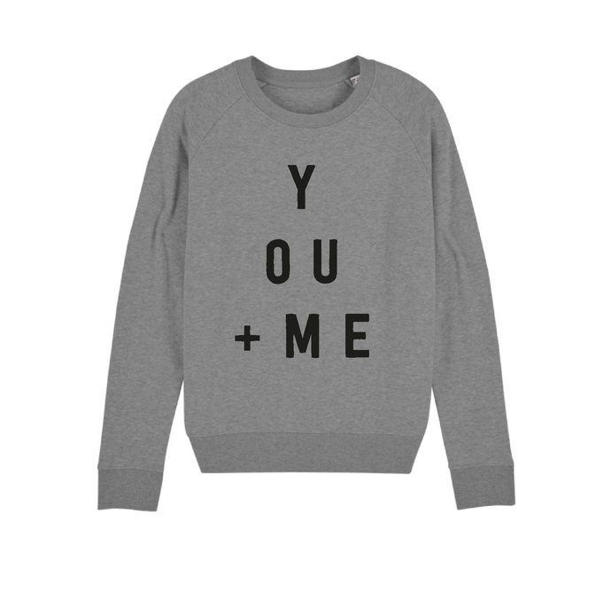 You + me grey sweatshirt